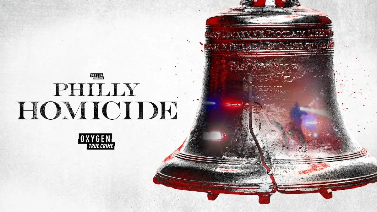 Key art for Oxygen True Crime series 'Philly Homicide' with an image of a bloody Liberty Bell